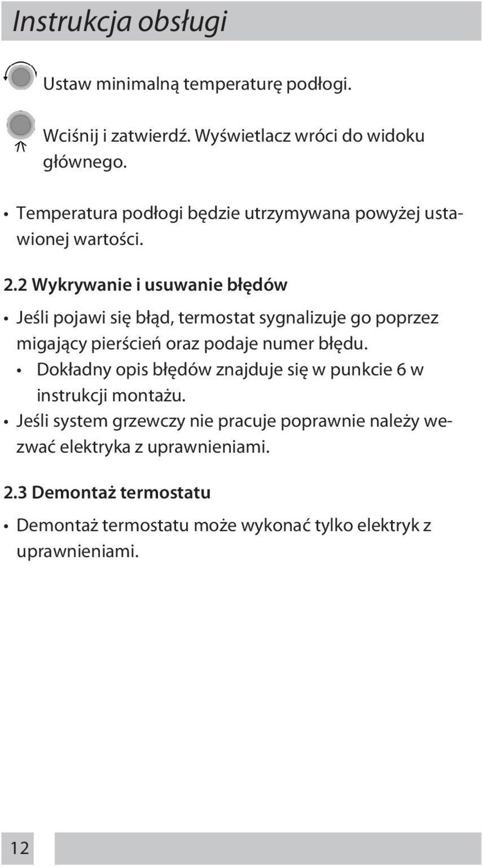 2 Wykrywanie i usuwanie błędów Jeśli pojawi się błąd, termostat sygnalizuje go poprzez migający pierścień oraz podaje numer błędu.