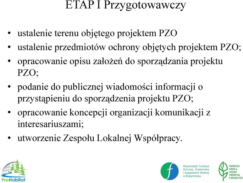 publicznej wiadomości informacji o przystąpieniu do sporządzenia projektu PZO; opracowanie