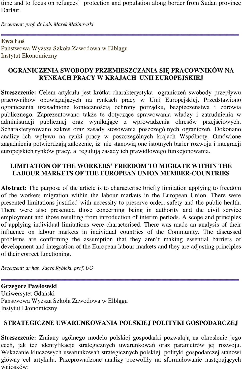 przepływu pracowników obowiązujących na rynkach pracy w Unii Europejskiej. Przedstawiono ograniczenia uzasadnione koniecznością ochrony porządku, bezpieczeństwa i zdrowia publicznego.