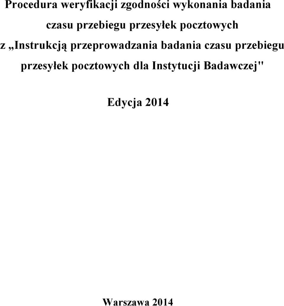 przeprowadzania badania czasu przebiegu przesyłek