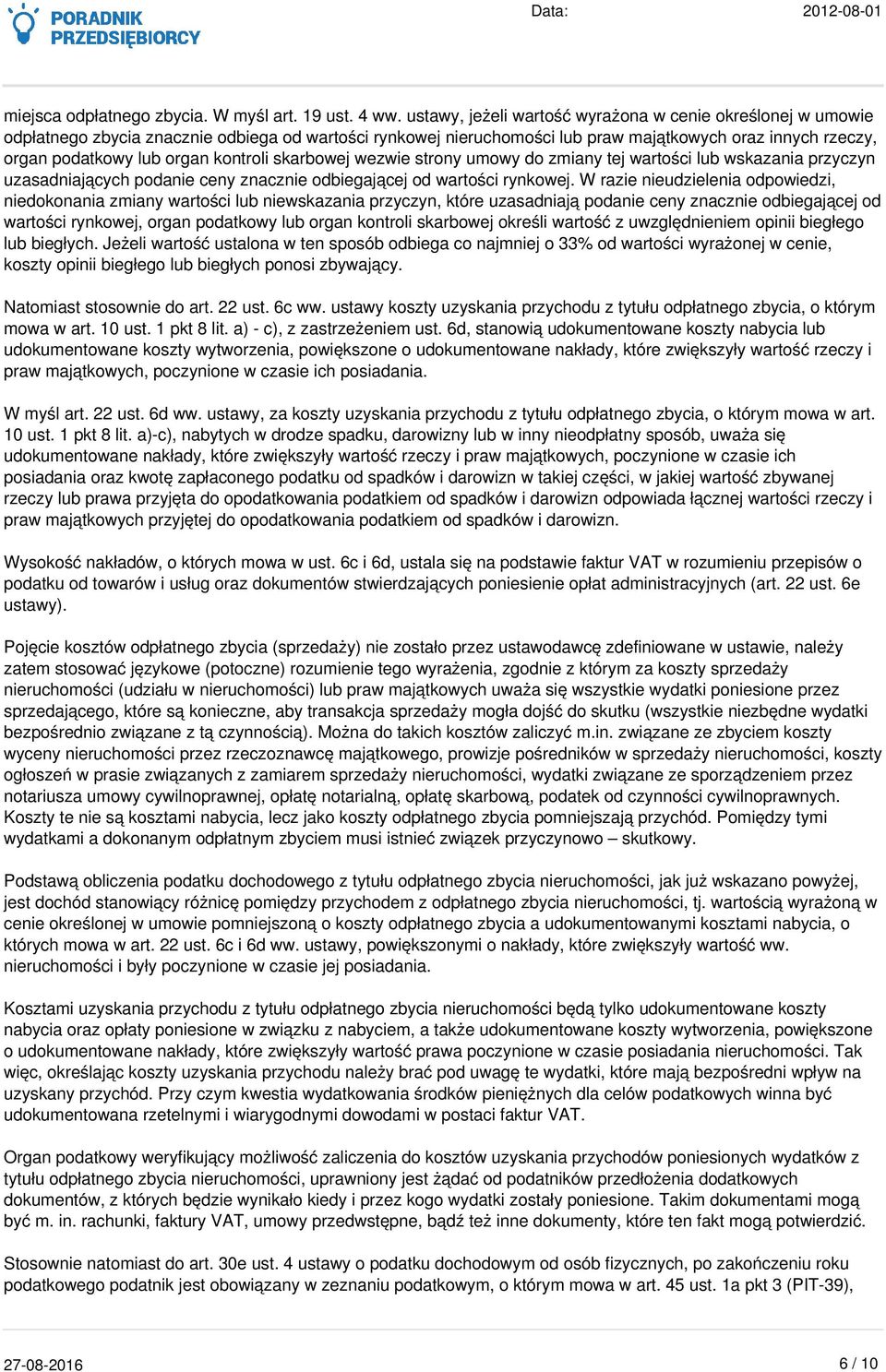 kontroli skarbowej wezwie strony umowy do zmiany tej wartości lub wskazania przyczyn uzasadniających podanie ceny znacznie odbiegającej od wartości rynkowej.