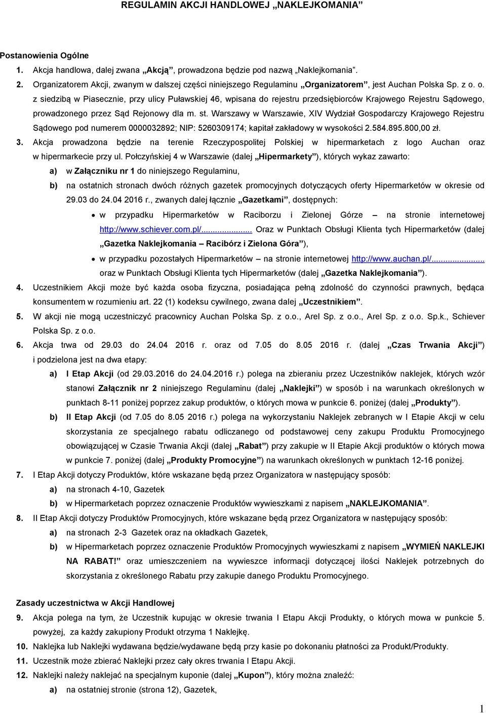 o. z siedzibą w Piasecznie, przy ulicy Puławskiej 46, wpisana do rejestru przedsiębiorców Krajowego Rejestru Sądowego, prowadzonego przez Sąd Rejonowy dla m. st.