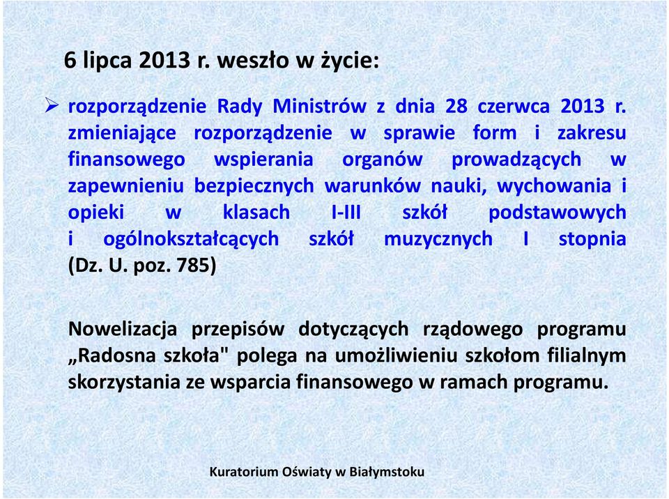 warunków nauki, wychowania i opieki w klasach I-III szkół podstawowych i ogólnokształcących szkół muzycznych I stopnia (Dz. U.