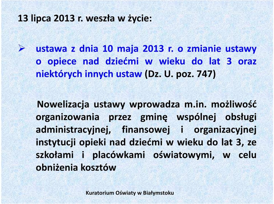 747) Nowelizacja ustawy wprowadza m.in.