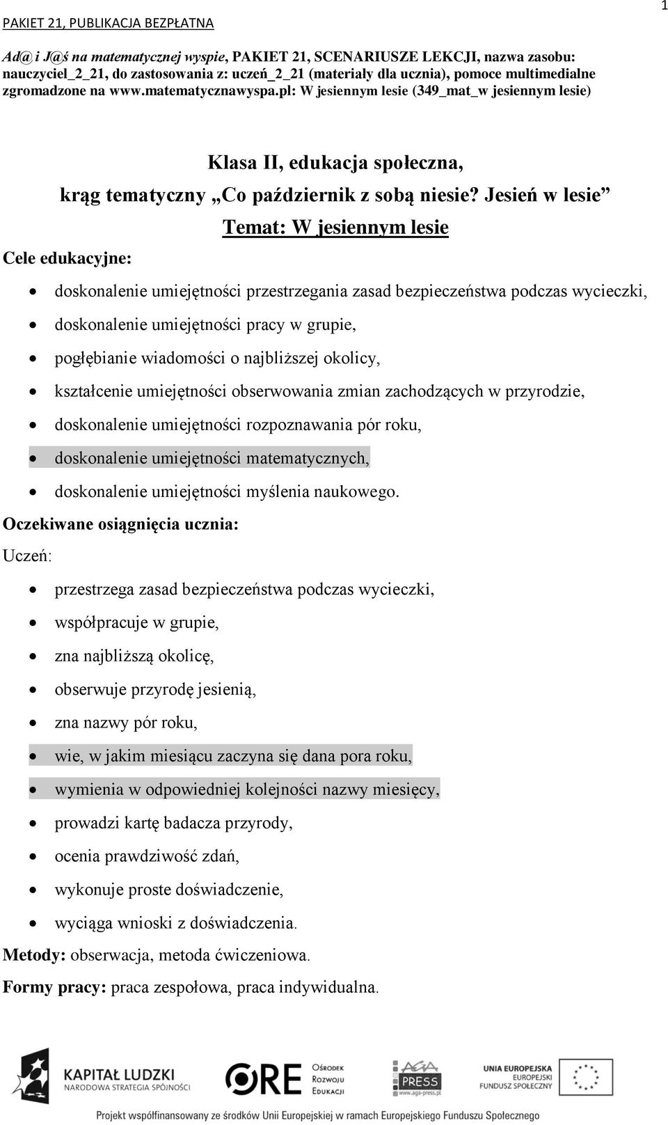 pl: W jesiennym lesie (349_mat_w jesiennym lesie) Klasa II, edukacja społeczna, doskonalenie umiejętności przestrzegania zasad bezpieczeństwa podczas wycieczki, doskonalenie umiejętności pracy w