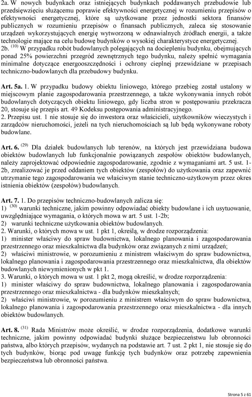 energii, a także technologie mające na celu budowę budynków o wysokiej charakterystyce energetycznej. 2b.