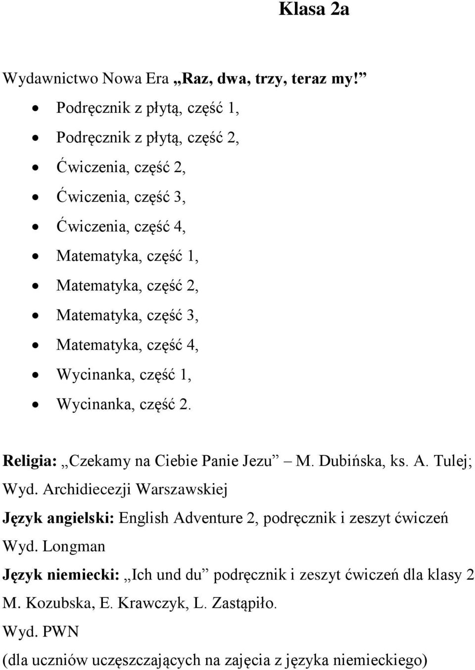 2. Religia: Czekamy na Ciebie Panie Jezu M. Dubińska, ks. A. Tulej; Wyd.