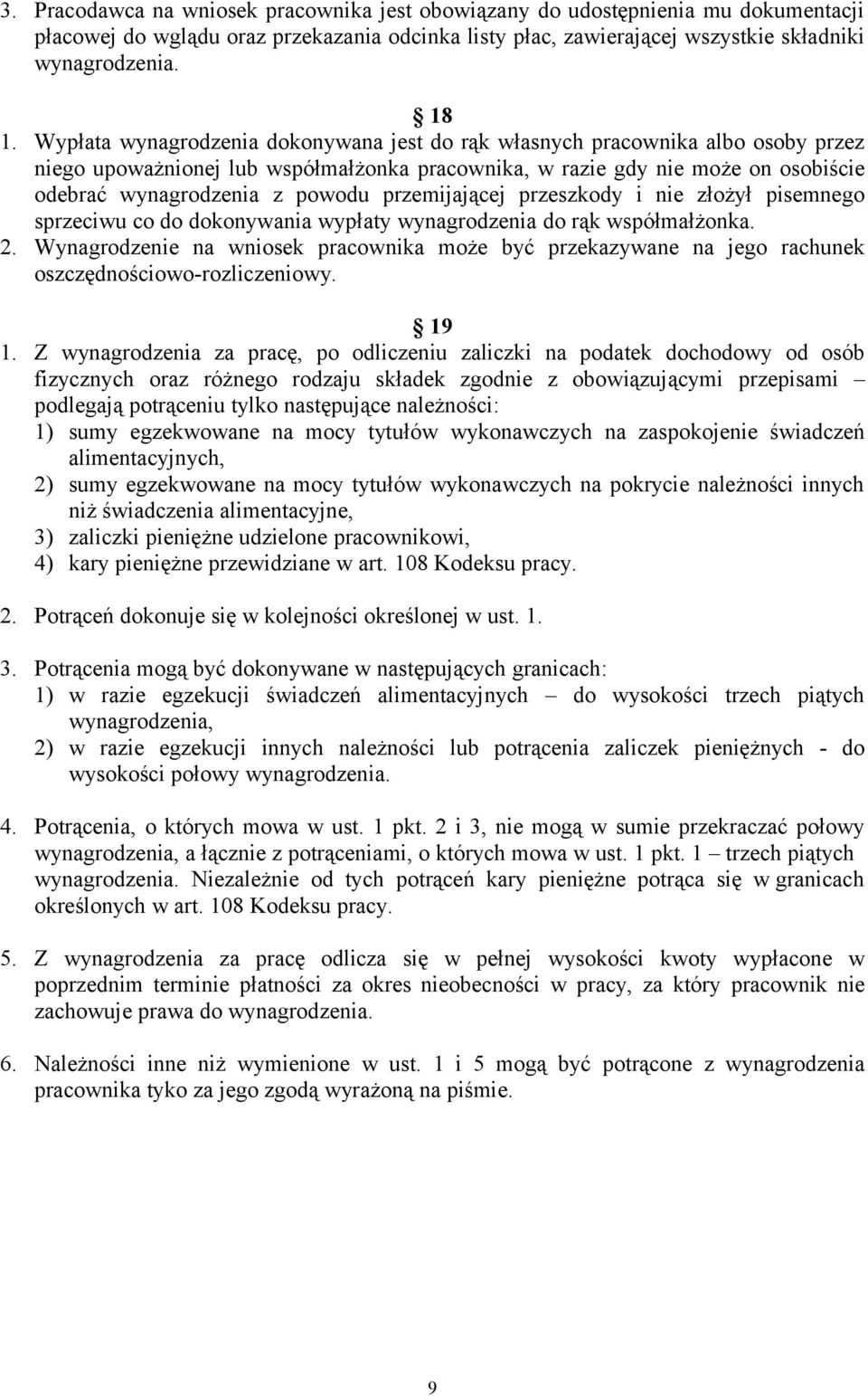 przemijającej przeszkody i nie złożył pisemnego sprzeciwu co do dokonywania wypłaty wynagrodzenia do rąk współmałżonka. 2.