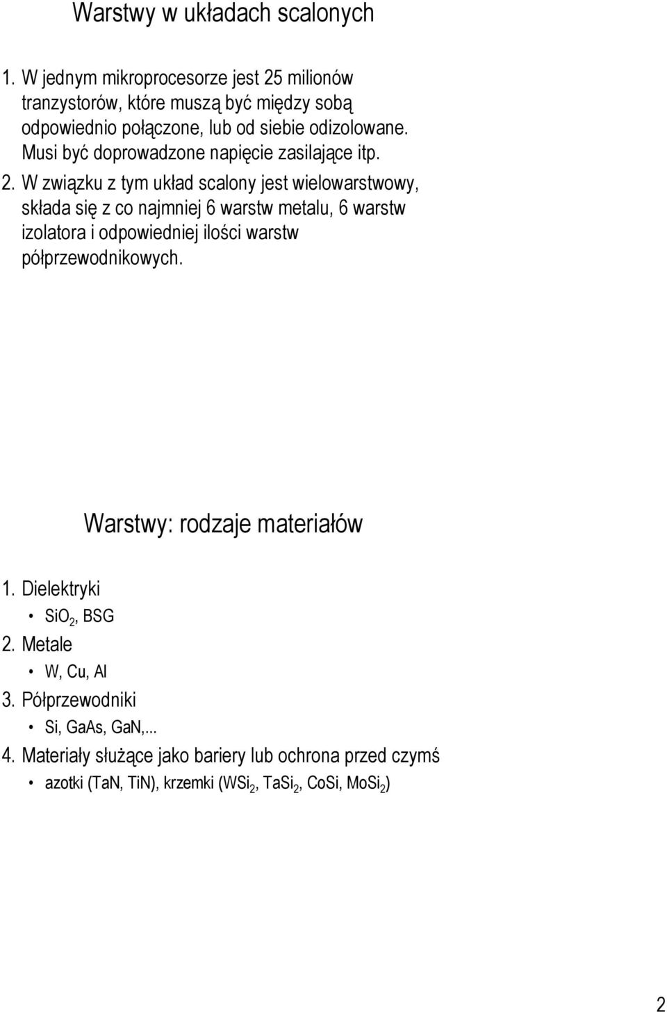 Musi być doprowadzone napięcie zasilające itp. 2.