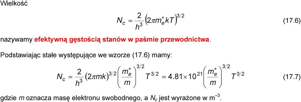 6) mamy: N c = = π e (17.6) m m m m π (17.7) 1 ( mk) e e T = 4.