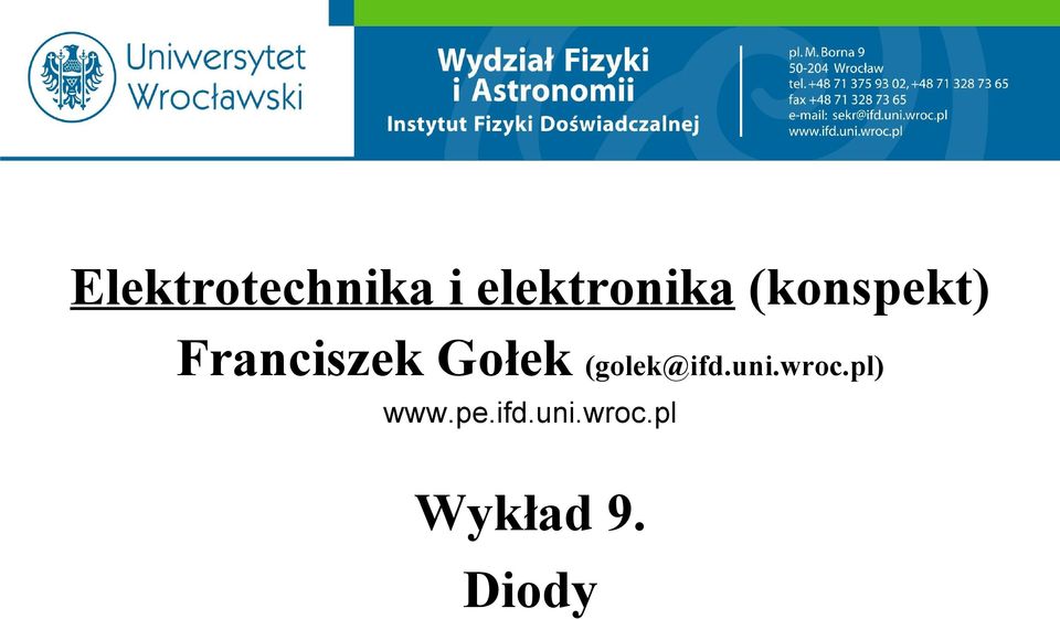 (golek@ifd.uni.wroc.pl) www.