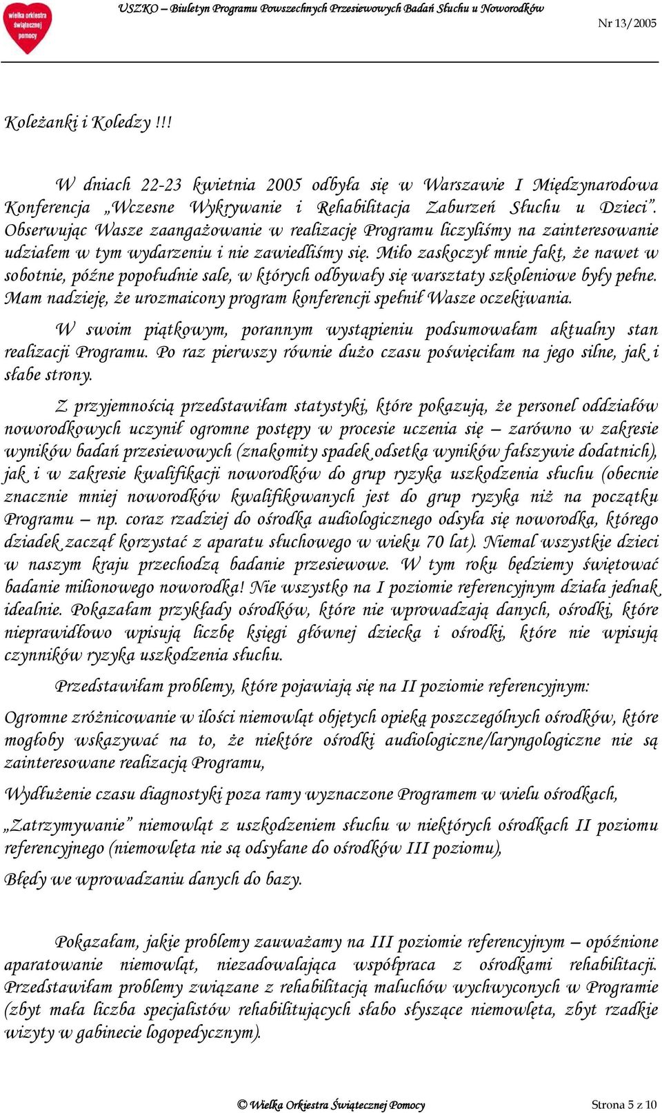 Miło zaskoczył mnie fakt, że nawet w sobotnie, późne popołudnie sale, w których odbywały się warsztaty szkoleniowe były pełne.