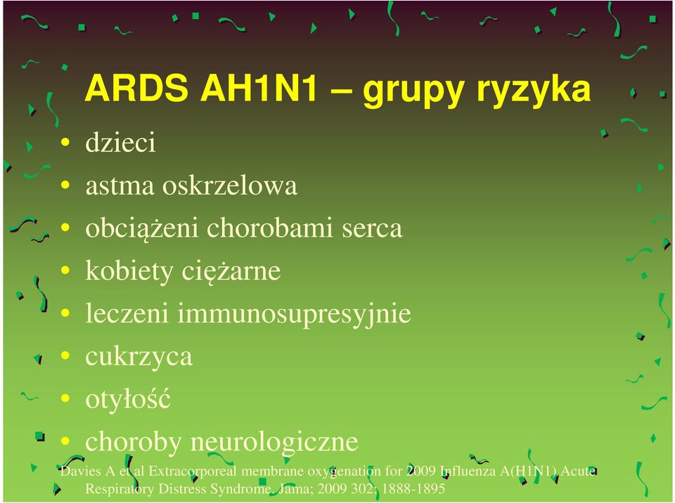 neurologiczne Davies A et al Extracorporeal membrane oxygenation for 2009