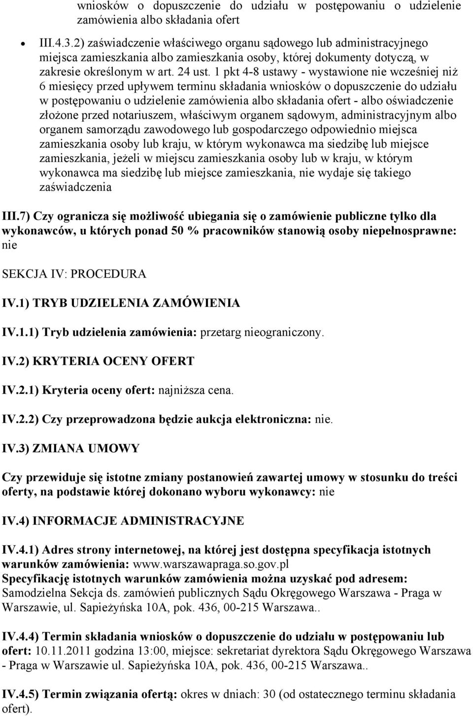 1 pkt 4-8 ustawy - wystawione nie wcześniej niż 6 miesięcy przed upływem terminu składania wniosków o dopuszczenie do udziału w postępowaniu o udzielenie zamówienia albo składania ofert - albo