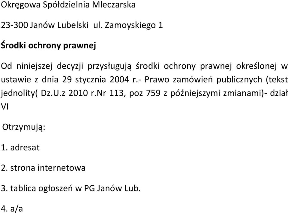 określonej w ustawie z dnia 29 stycznia 2004 r.- Prawo zamówień publicznych (tekst jednolity( Dz.U.