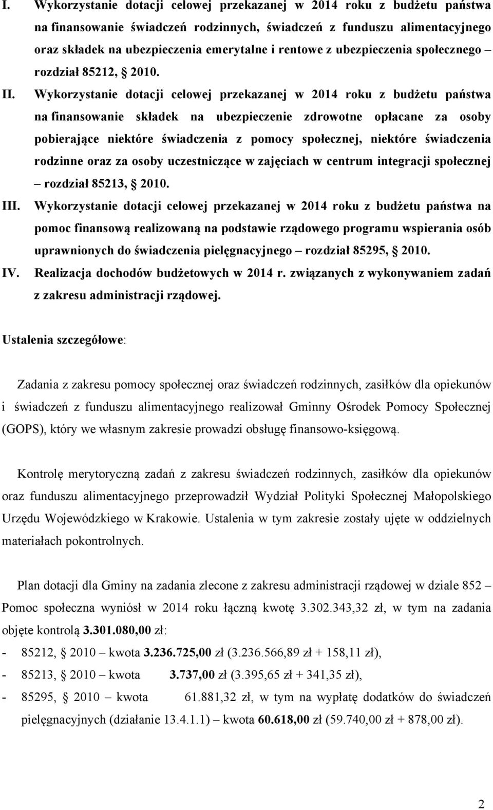 Wykorzystanie dotacji celowej przekazanej w 2014 roku z budżetu państwa na finansowanie składek na ubezpieczenie zdrowotne opłacane za osoby pobierające niektóre świadczenia z pomocy społecznej,