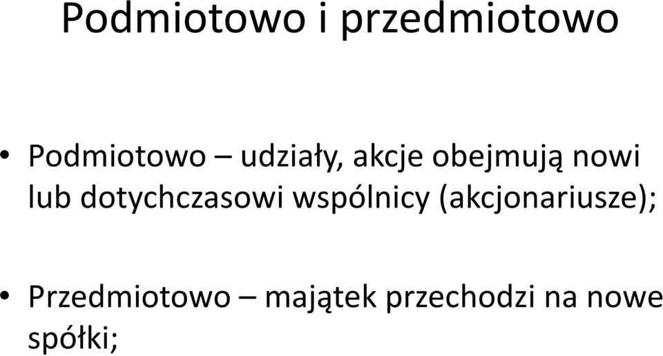 dotychczasowi wspólnicy