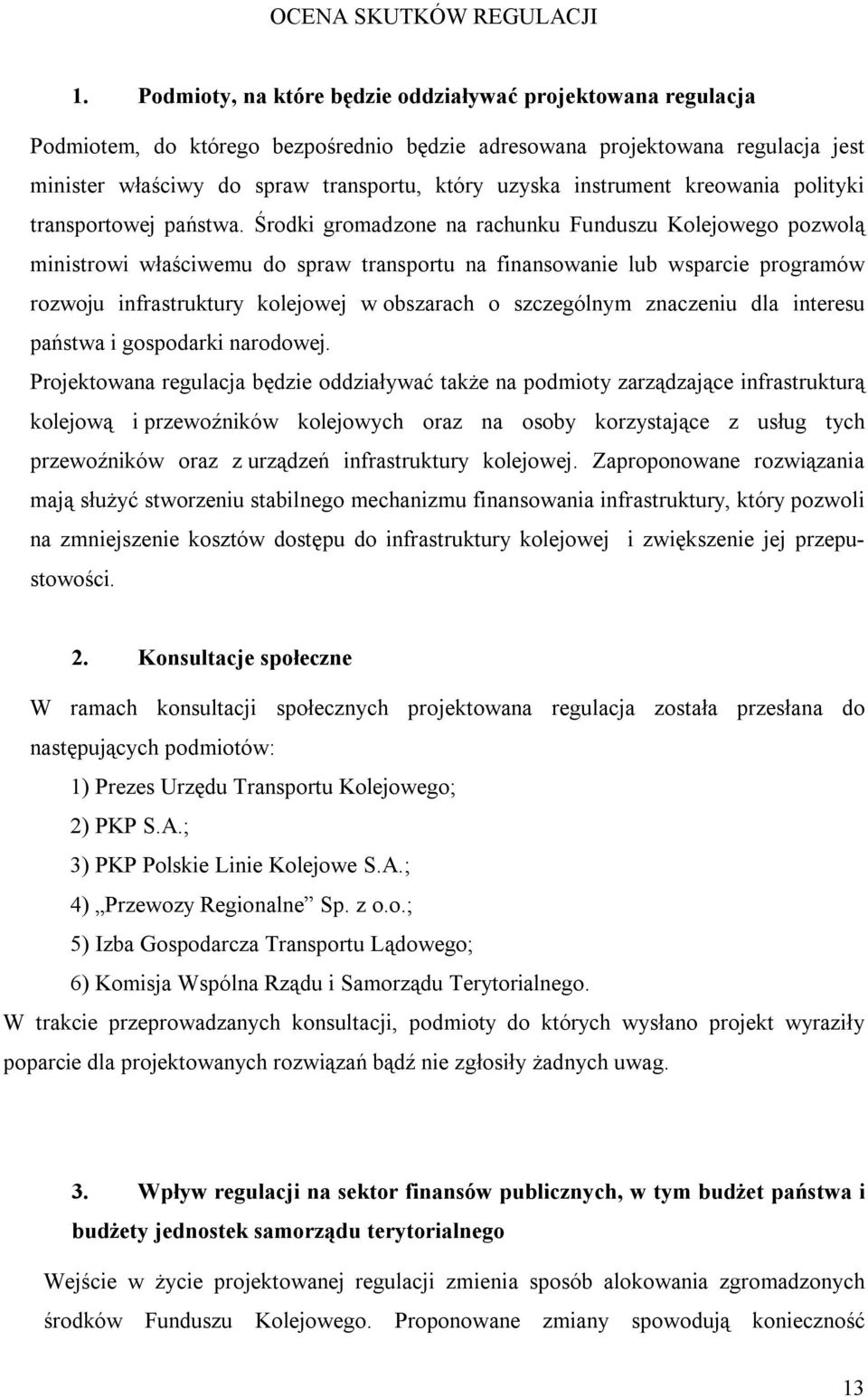 instrument kreowania polityki transportowej państwa.