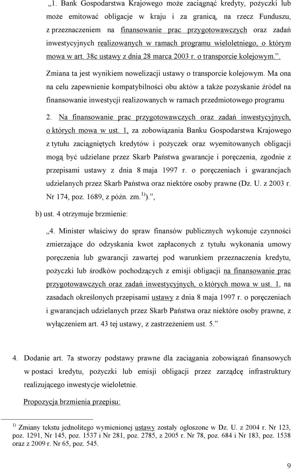 . Zmiana ta jest wynikiem nowelizacji ustawy o transporcie kolejowym.