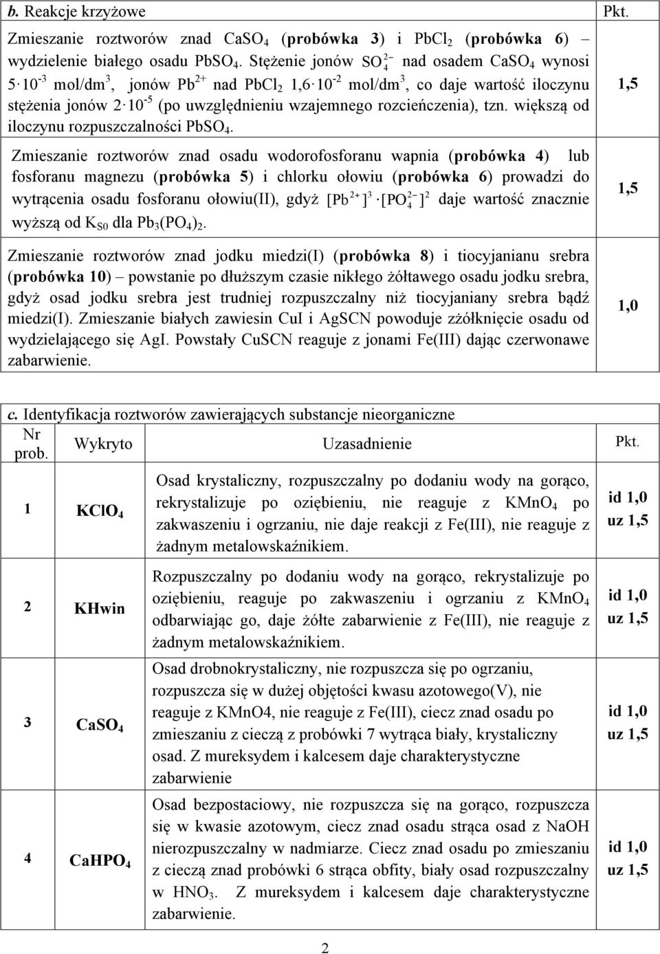 większą od iloczynu rozpuszczalności PbSO.