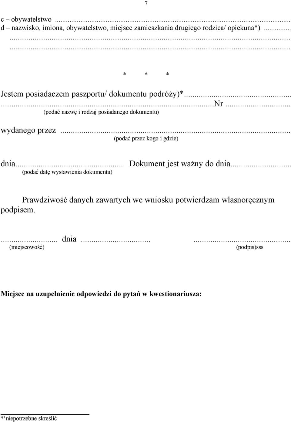 .. (podać przez kogo i gdzie) dnia... Dokument jest ważny do dnia.