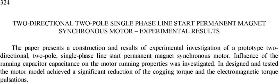 magnet synchronous motor. Influence of the running capacitor capacitance on the motor running properties was investigated.