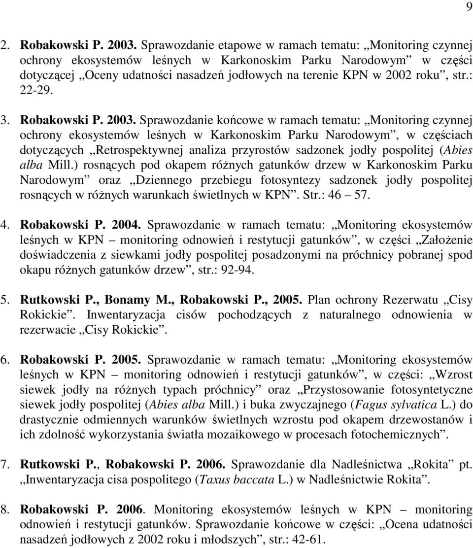 str.: 22-29. 3. Robakowski P. 2003.