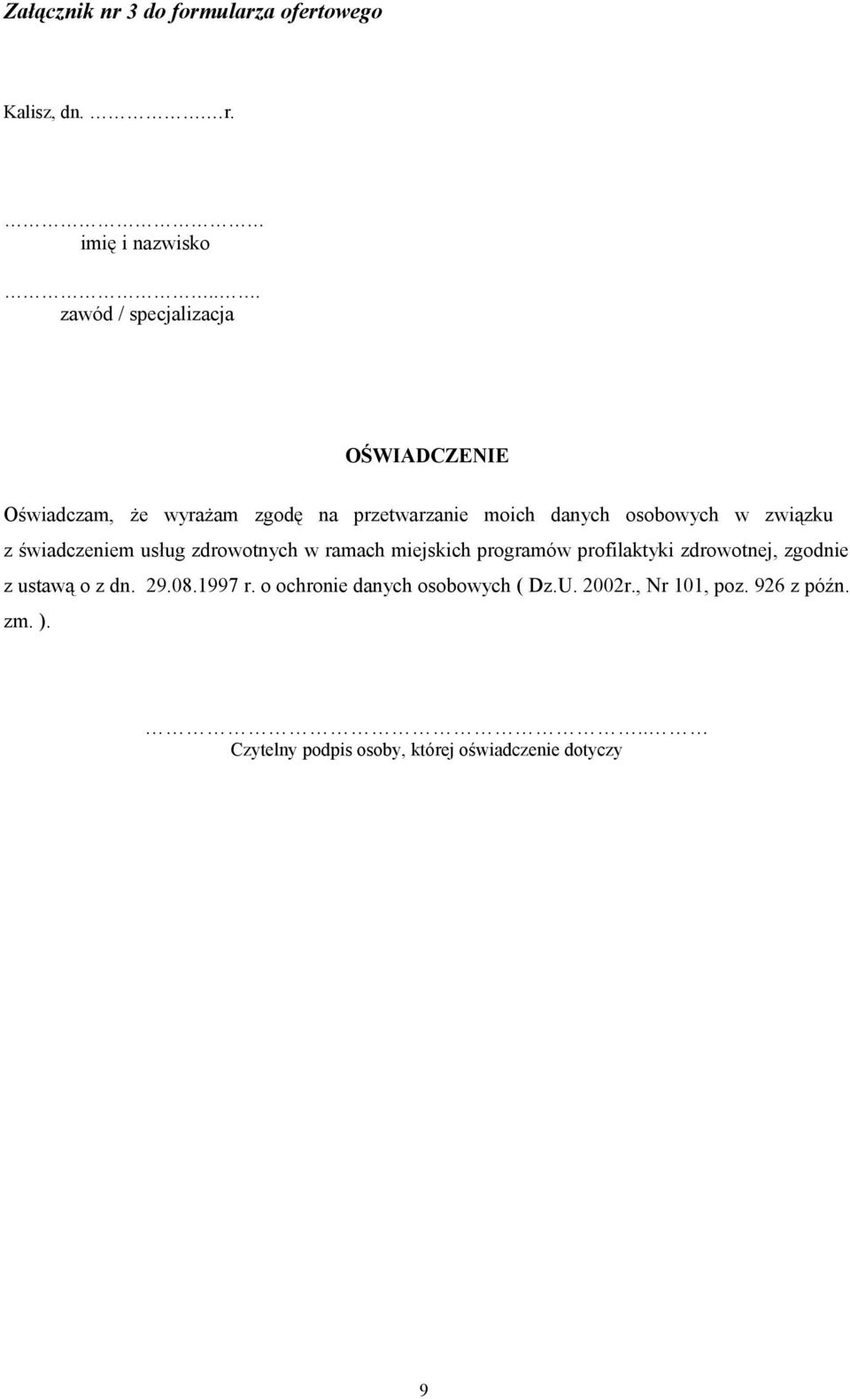 związku z świadczeniem usług zdrowotnych w ramach miejskich programów profilaktyki zdrowotnej, zgodnie z ustawą