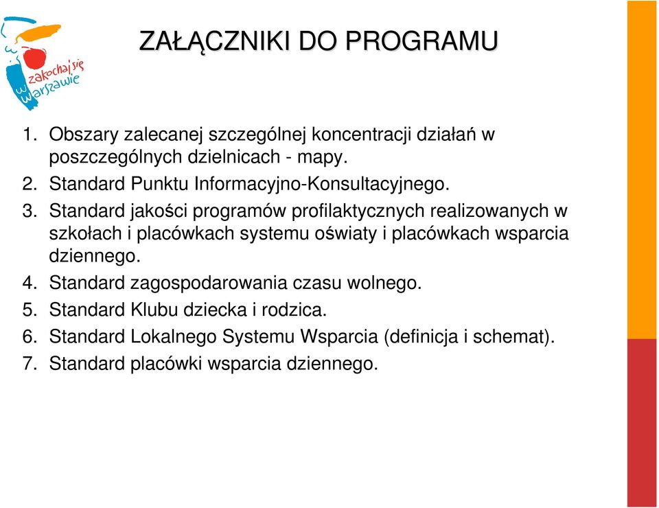 Standard jakości programów profilaktycznych realizowanych w szkołach i placówkach systemu oświaty i placówkach wsparcia