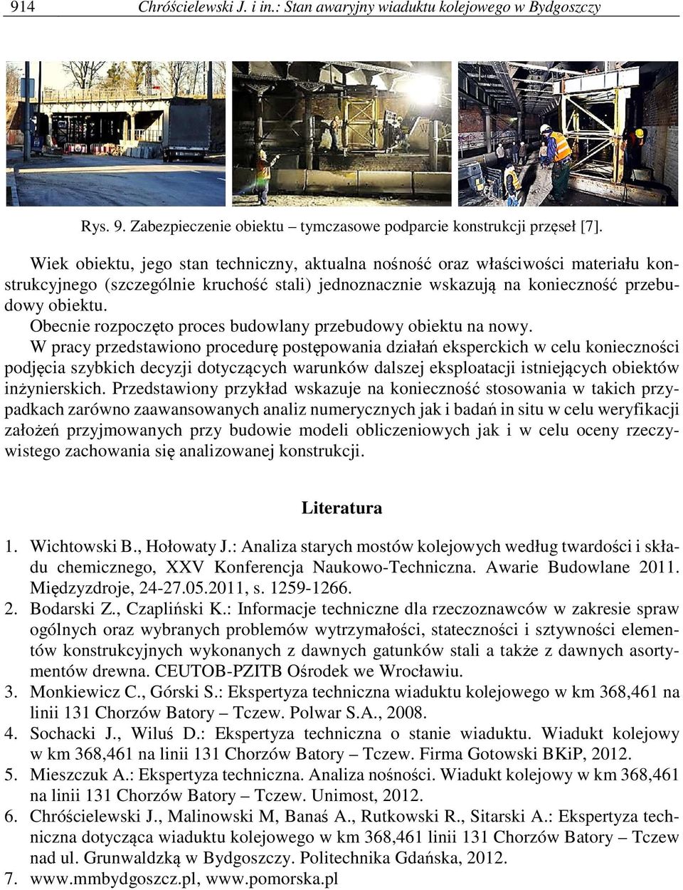 Obecnie rozpoczęto proces budowlany przebudowy obiektu na nowy.