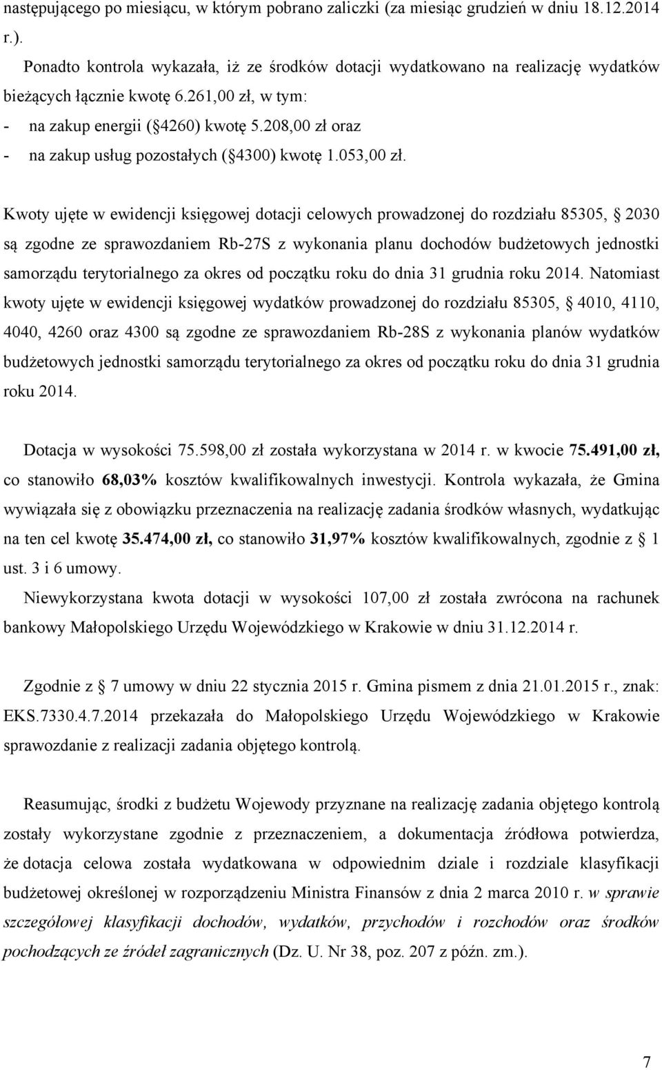 208,00 zł oraz - na zakup usług pozostałych ( 4300) kwotę 1.053,00 zł.