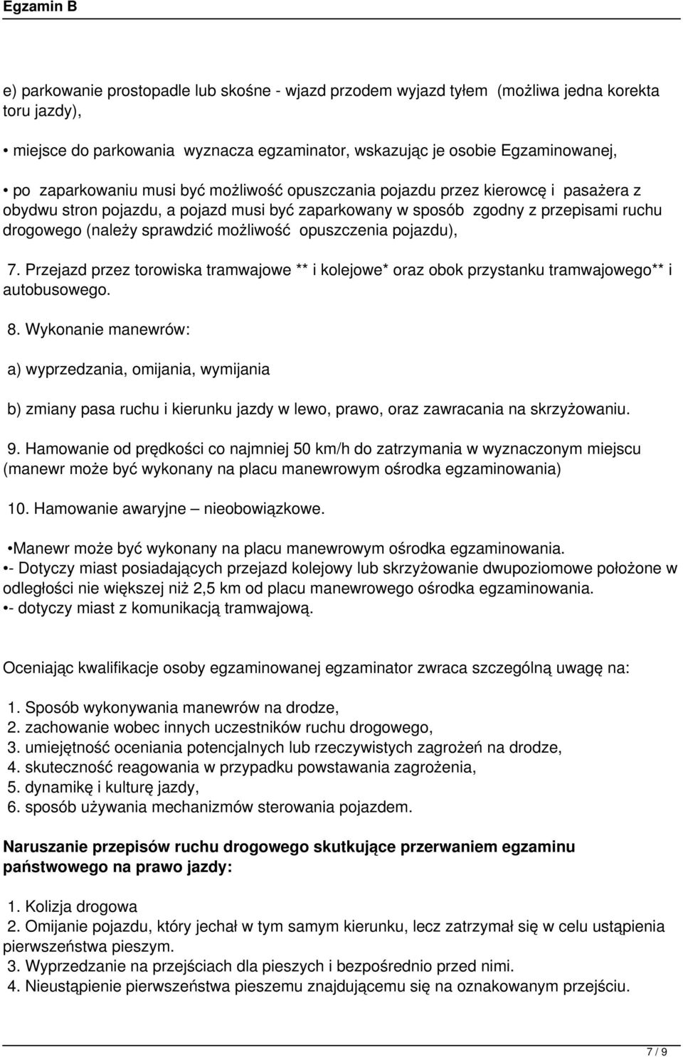 opuszczenia pojazdu), 7. Przejazd przez torowiska tramwajowe ** i kolejowe* oraz obok przystanku tramwajowego** i autobusowego. 8.