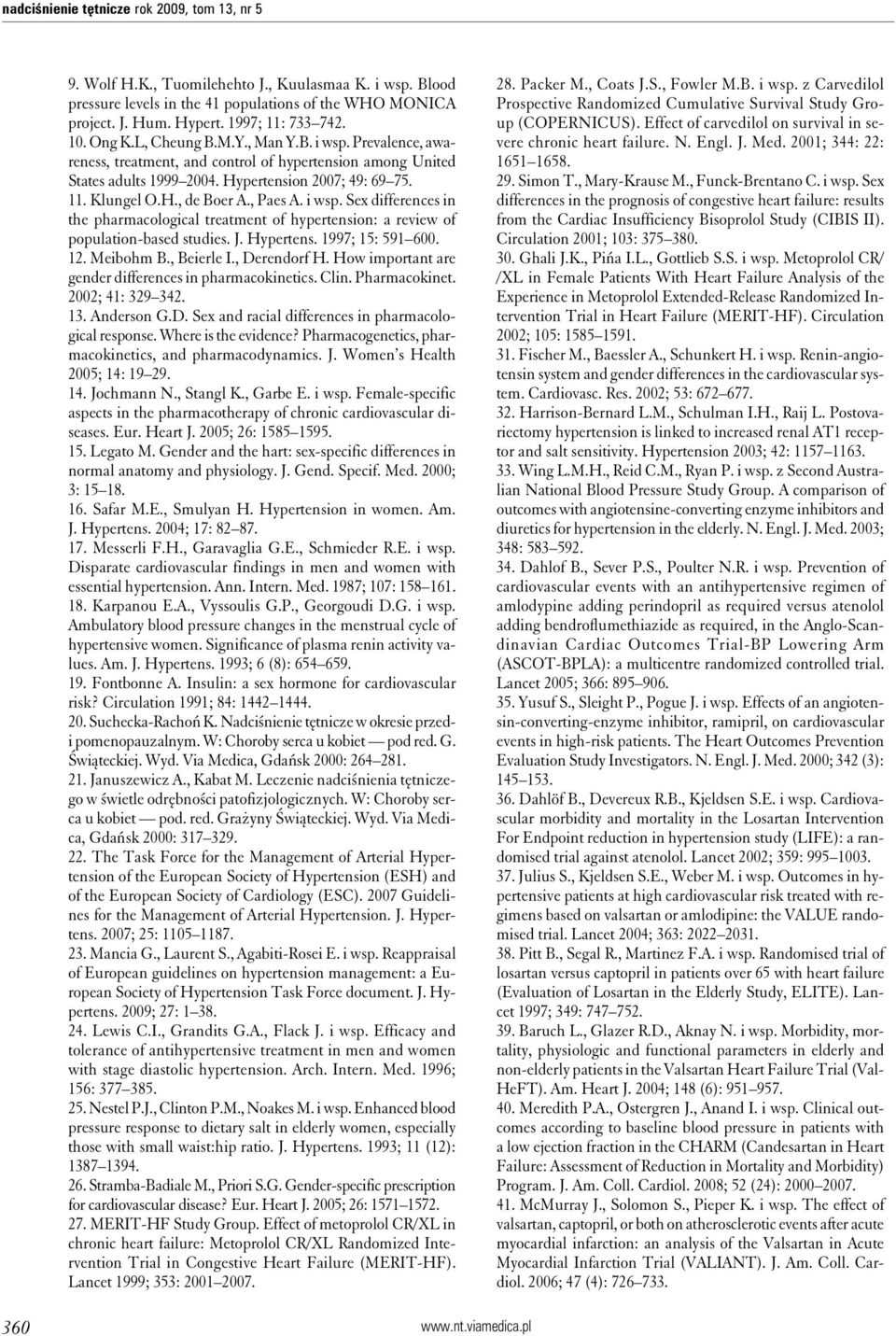 H., de Boer A., Paes A. i wsp. Sex differences in the pharmacological treatment of hypertension: a review of population-based studies. J. Hypertens. 1997; 15: 591 600. 12. Meibohm B., Beierle I.