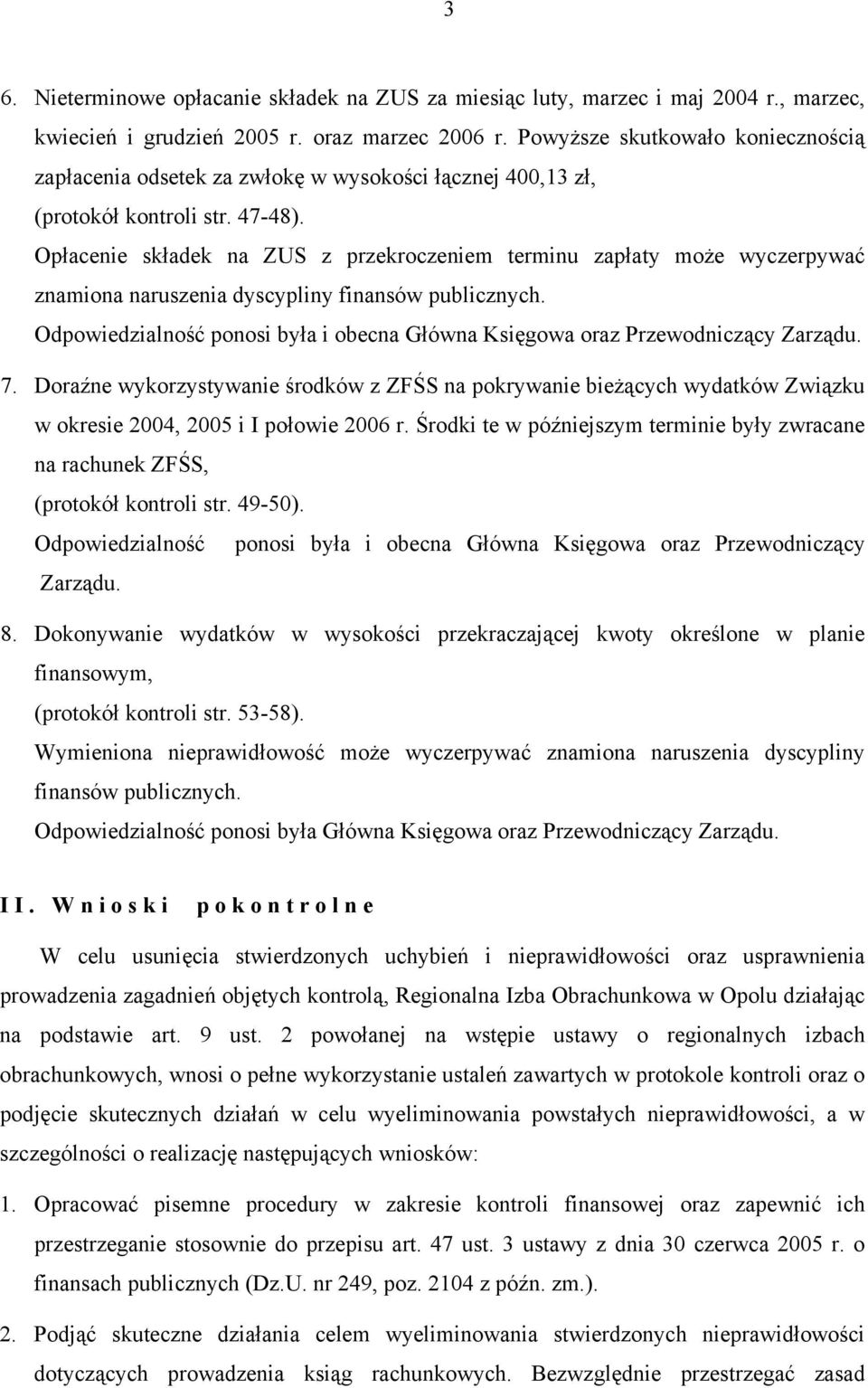 Opłacenie składek na ZUS z przekroczeniem terminu zapłaty może wyczerpywać znamiona naruszenia dyscypliny finansów publicznych.