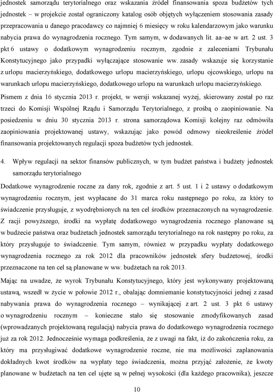 3 pkt 6 ustawy o dodatkowym wynagrodzeniu rocznym, zgodnie z zaleceniami Trybunału Konstytucyjnego jako przypadki wyłączające stosowanie ww.