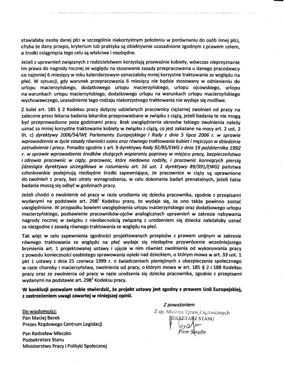 Jeżeli z uprawnień związanych z rodzicielstwem korzystają przeważnie kobiety, wówczas nieprzyznanie im prawa do nagrody rocznej ze względu na stosowanie zasady przepracowania u danego pracodawcy co