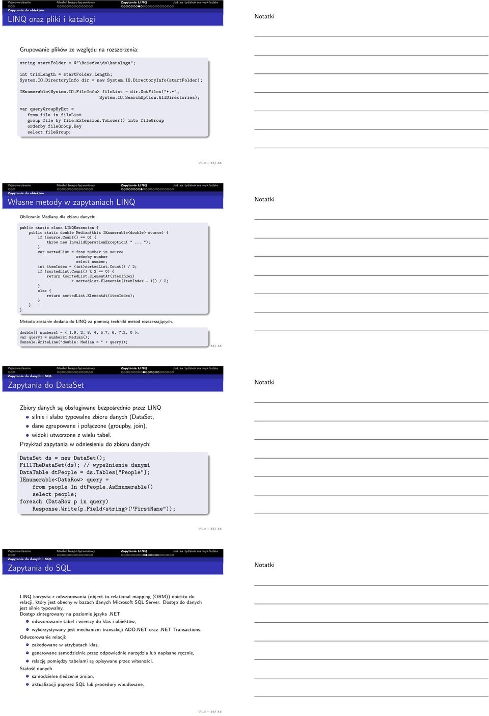 AllDirectories); var querygroupbyext = from file in filelist group file by file.extension.tolower() into filegroup orderby filegroup.key select filegroup; V1.