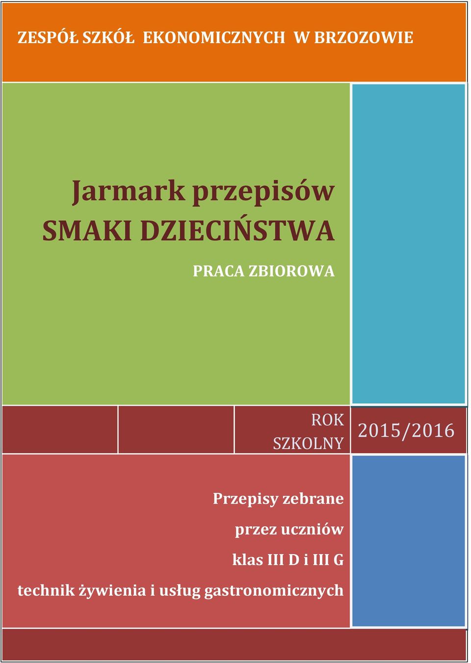 SZKOLNY 2015/2016 Przepisy zebrane przez uczniów