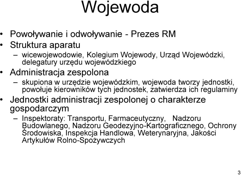 zatwierdza ich regulaminy Jednostki administracji zespolonej o charakterze gospodarczym Inspektoraty: Transportu, Farmaceutyczny, Nadzoru