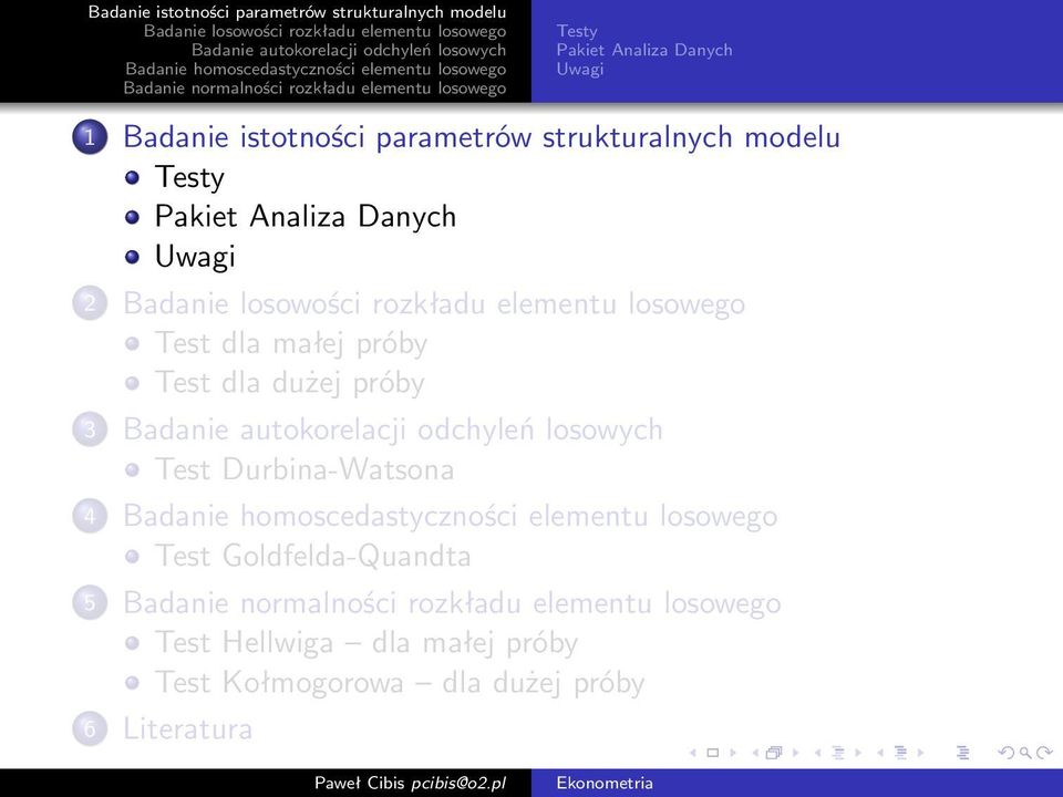 próby Test dla dużej próby 3 Test Durbina-Watsona 4 Test