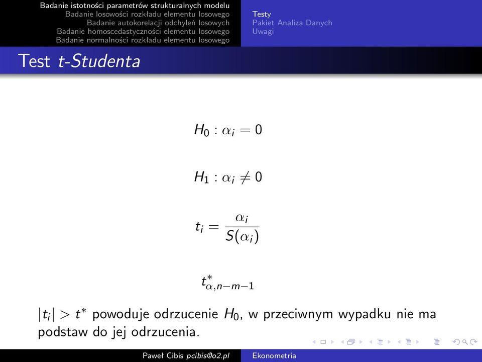 ) t α,n m 1 t i > t powoduje odrzucenie H 0, w