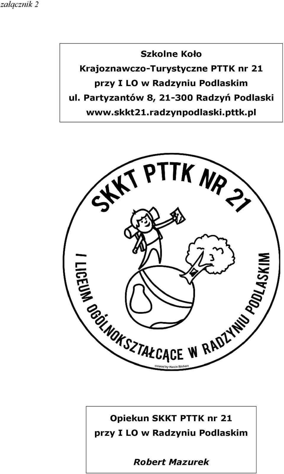 Partyzantów 8, 21-300 Radzyń Podlaski www.skkt21.