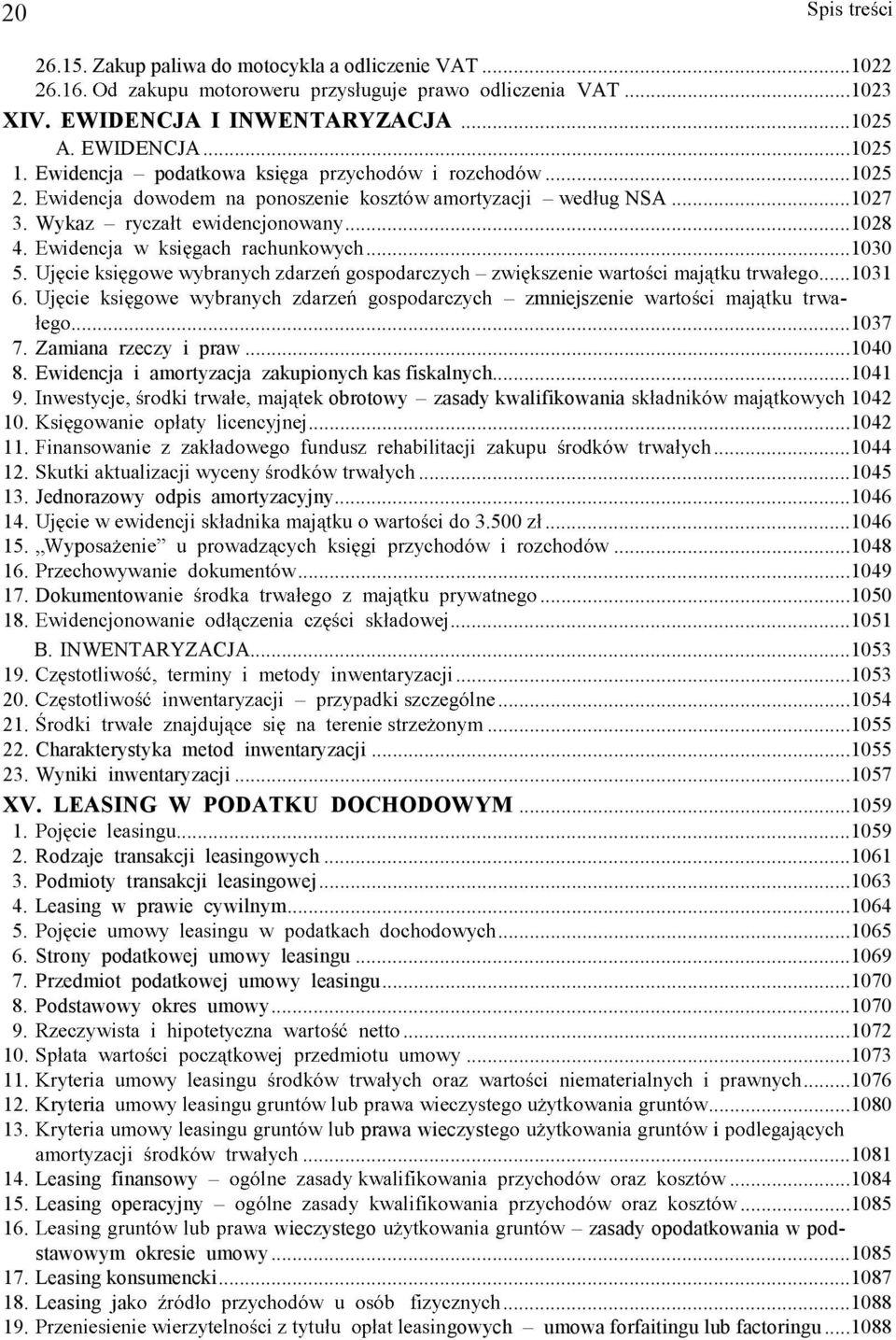 ...1045 13. Jednorazowy odpis amortyzacyjny...1046 14..500...1046 15. yp...1048 16....1049 17. Dokumentow...1050 18....1051 B. INWENTARYZACJA...1053 19....1053 20....1054 21....1055 22.