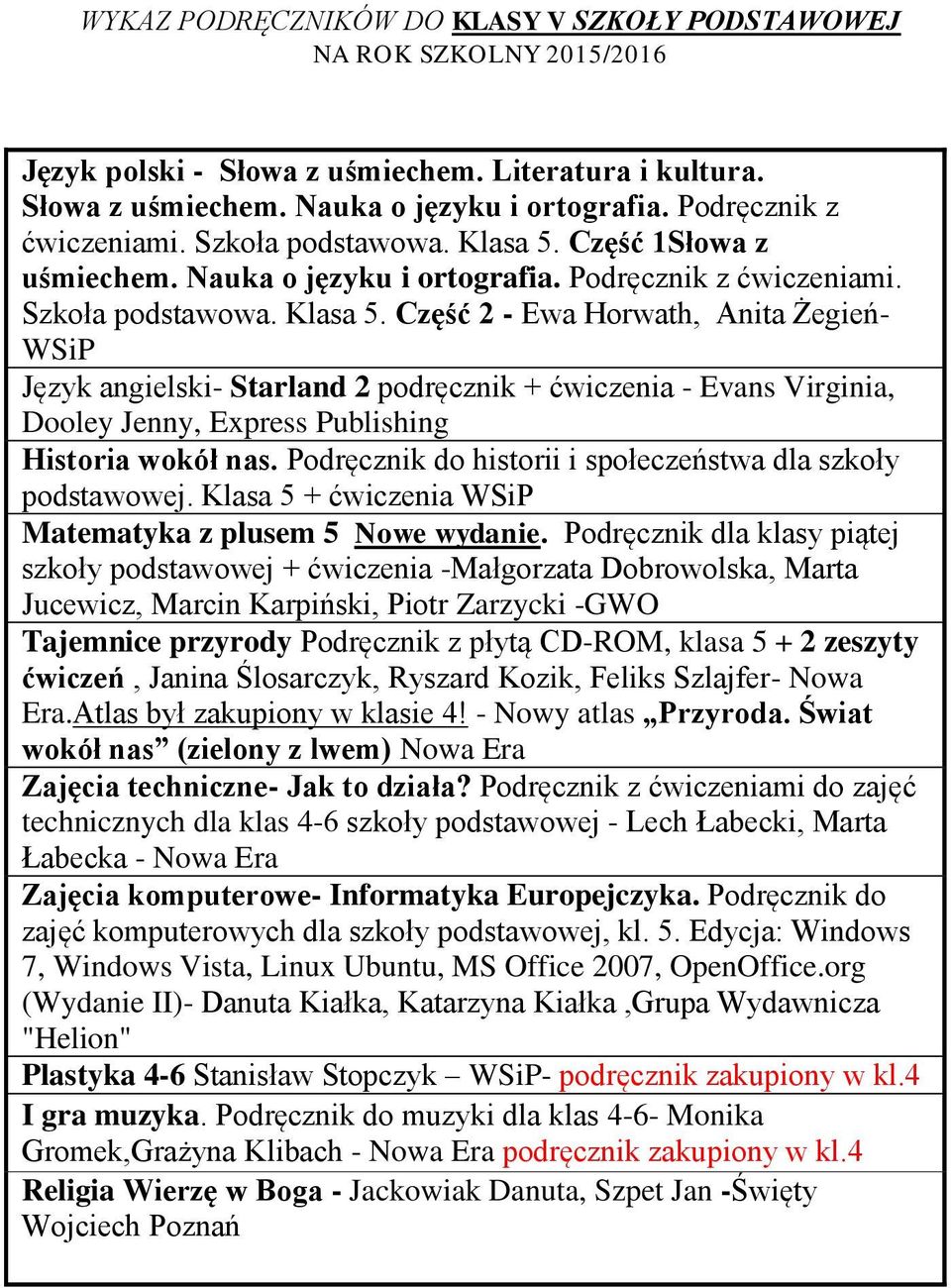 Część 2 - Ewa Horwath, Anita Żegień- Język angielski- Starland 2 podręcznik + ćwiczenia - Evans Virginia, Dooley Jenny, Express Publishing Historia wokół nas.