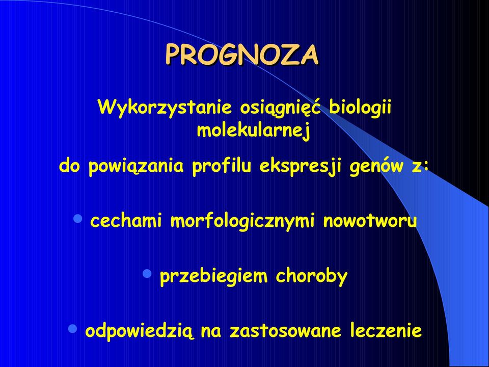 genów z: cechami morfologicznymi nowotworu