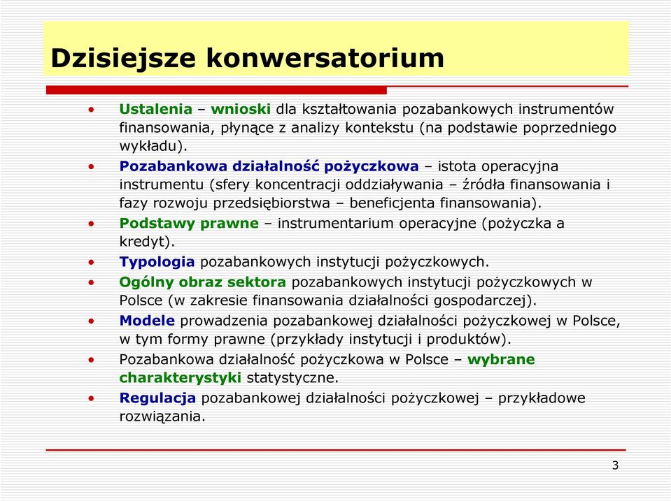 Podstawy prawne instrumentarium operacyjne (pożyczka a kredyt). Typologia pozabankowych instytucji pożyczkowych.