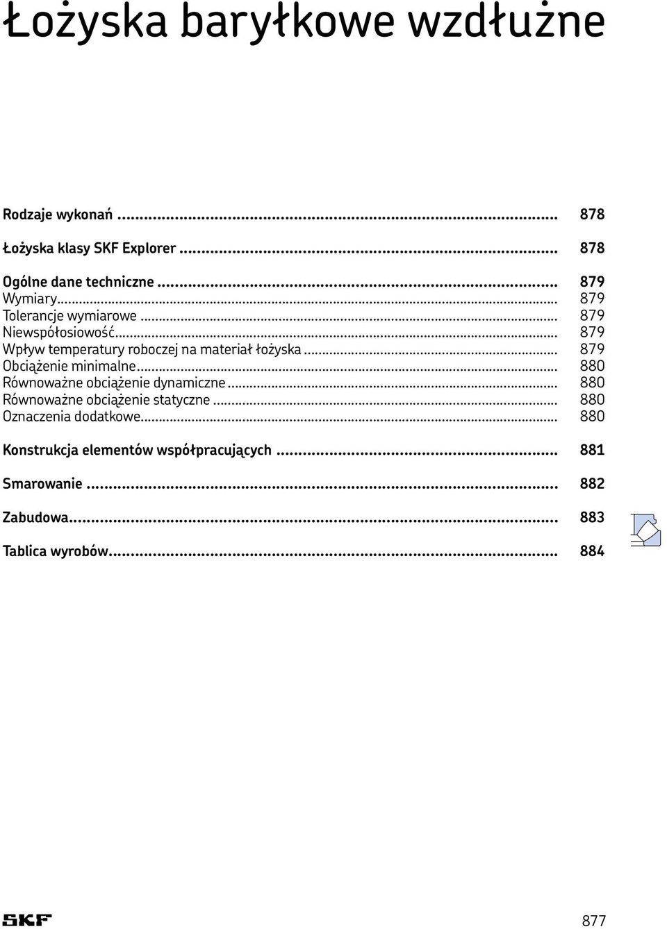 879 Obciążenie minimalne 880 Równoważne obciążenie dynamiczne 880 Równoważne obciążenie statyczne 880