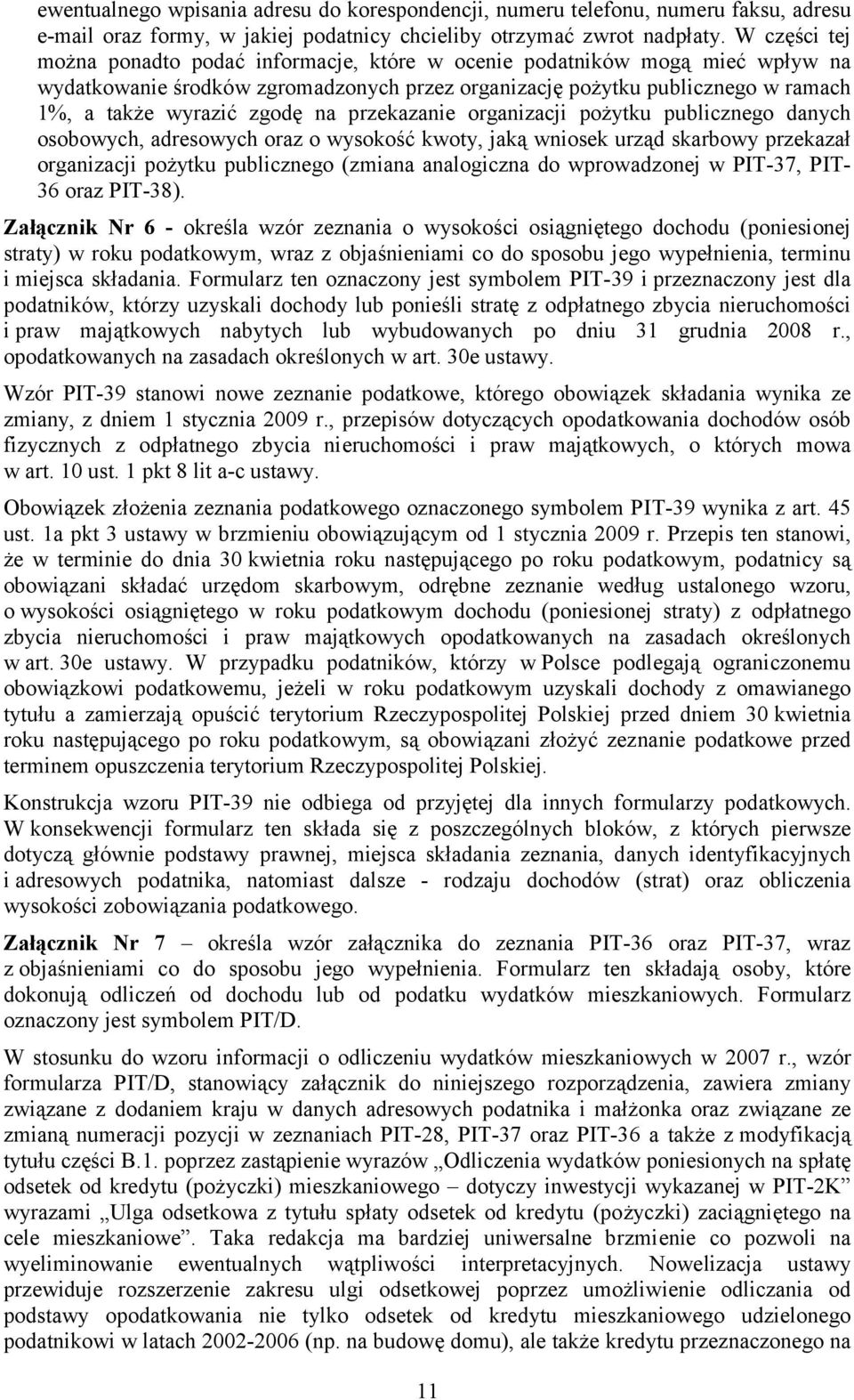 przekazanie organizacji pożytku publicznego danych osobowych adresowych oraz o wysokość kwoty jaką wniosek urząd skarbowy przekazał organizacji pożytku publicznego (zmiana analogiczna do wprowadzonej