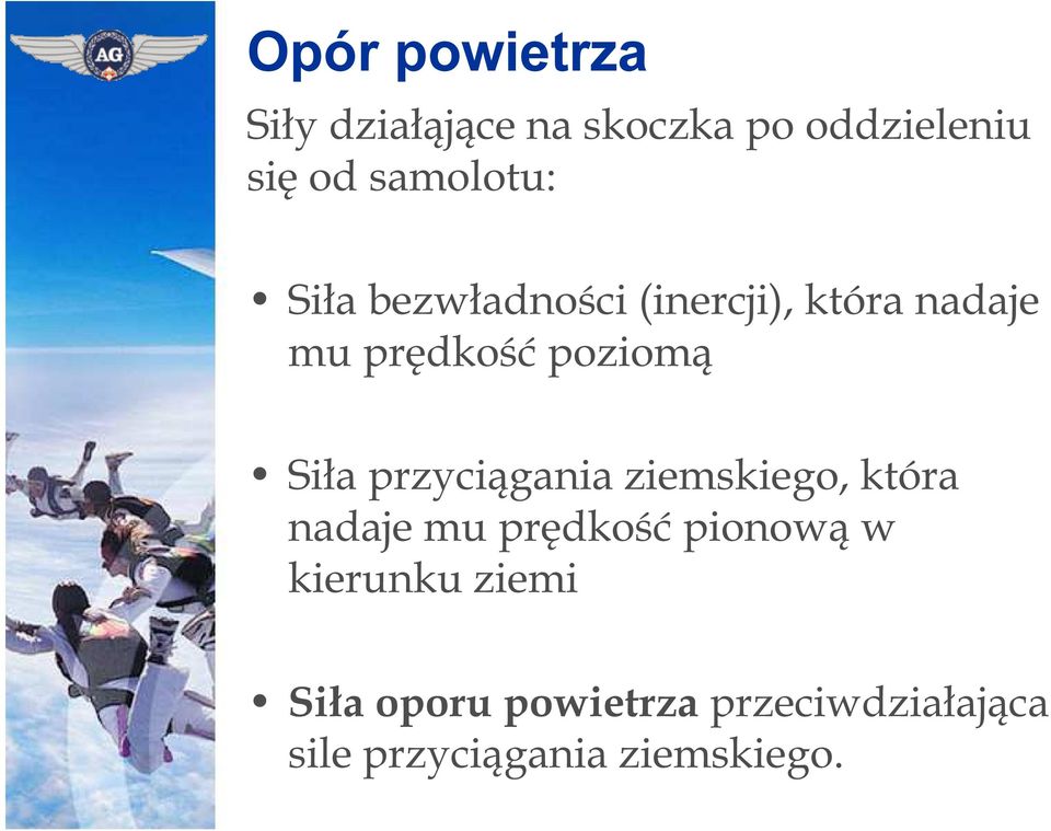 poziomą Siła przyciągania ziemskiego, która nadaje mu prędkość pionową