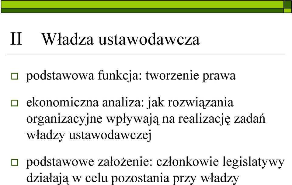 na realizację zadań władzy ustawodawczej podstawowe